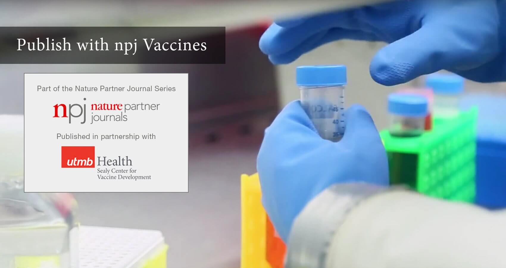 New open access journal npj Vaccines announced by Nature Publishing and The University of Texas Medical Branch - TMC News